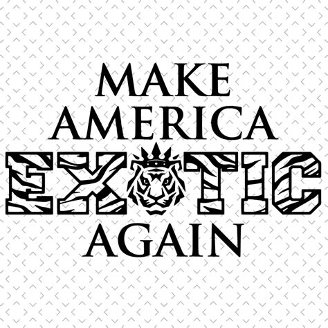 Make America Great Again Svg Trending Svg Joe Exotic Svg Inspire