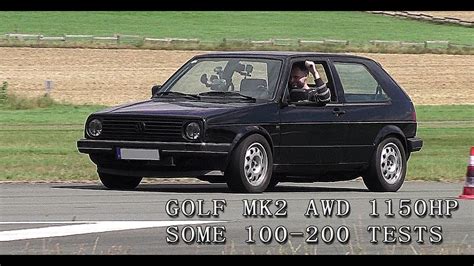 Vw Golf Mk2 1150hp Some 100 200 Tests From Boba Motoring Youtube