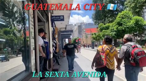 Guatemala City La Sexta Avenida 🇬🇹 Youtube