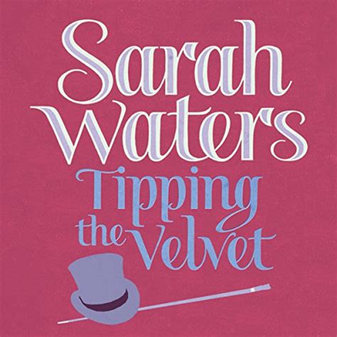 Tipping The Velvet Von Sarah Waters Hörbuch Download Audiblede Englisch Gelesen Von