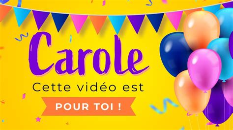 Joyeux Anniversaire Carole YouTube