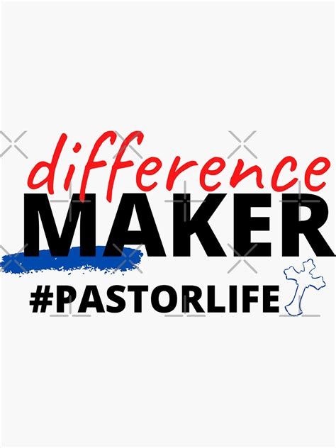 Difference Maker Pastorlife Sticker By Joyandvalorlife Redbubble