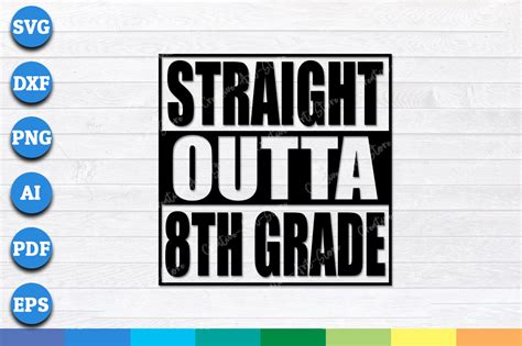 Straight Outta 8th Grade Svg Crella