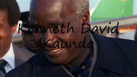 How To Pronounce Kenneth David Kaunda Youtube