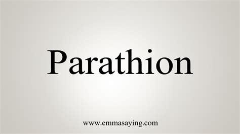 How To Say Parathion Youtube
