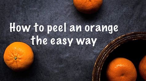 How To Peel An Orange Youtube