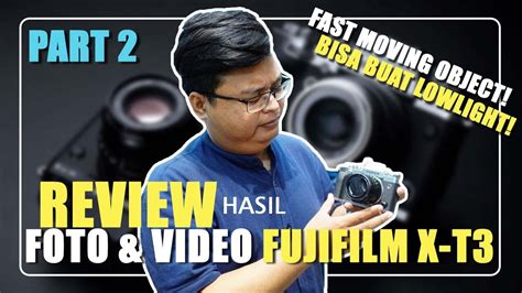 Fujifilm x combines traditional styling with cutting edge innovative technology. Hasil Video Fujifilm XT3 - YouTube