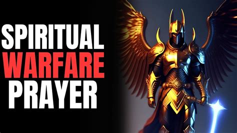 Powerful Spiritual Warfare Prayer Youtube