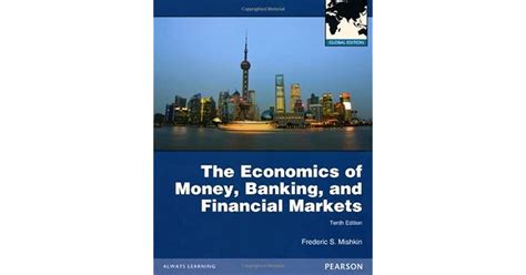 Economics Of Money Banking And Financial Markets With Myeconlab By