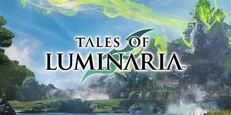 Bandai Namcos Next Mobile Game Tales Of Luminaria Opens