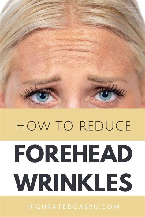 How To Reduce Forehead Wrinkles In 2021 Forehead Wrinkles Reduce