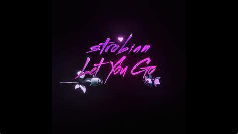 Strobian Let You Go Official Audio Visualizer Youtube