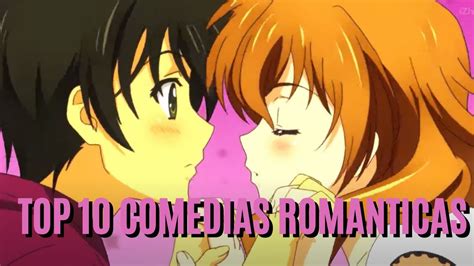 Top10 Animes De Comedia Romantica Que Tienes Que Ver Youtube