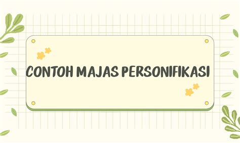 50 Contoh Majas Personifikasi Dalam Puisi Dan Kalimat Lengkap Dengan