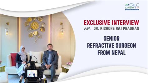 Exclusive Interview With Dr Kishore Raj Pradhan Senior Refractive