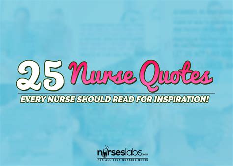 25 Inspirational Quotes Every Nurse Should Read Nurseslabs Nurse
