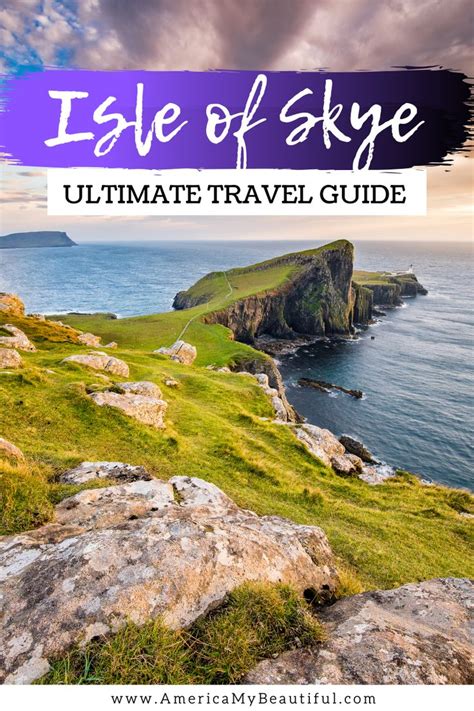 The Isle Of Skye With Text Overlay That Reads Ultimate Travel Guide