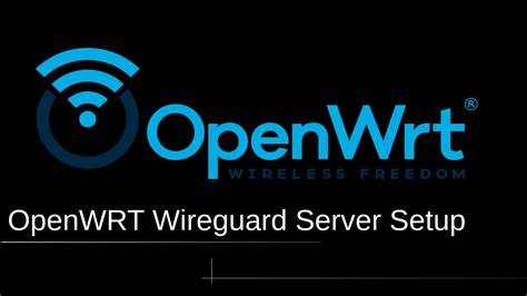 Openwrt Wireguard Server Tutorial