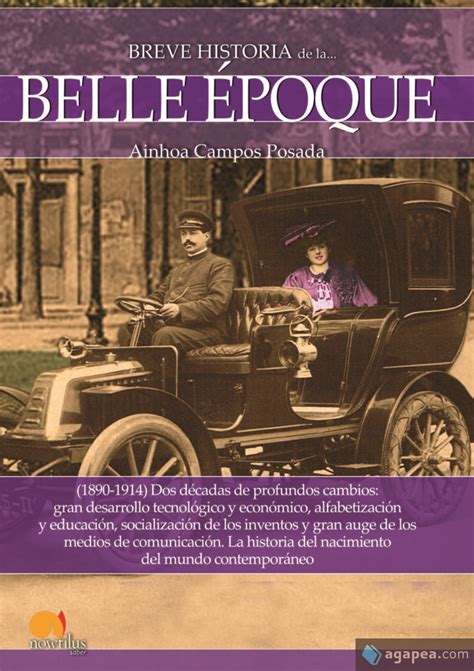 Breve Historia De La Belle Epoque Ainhoa Campos Posada 9788499678115
