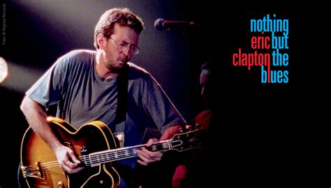 Eric Clapton Nothing But The Blues Dvd Jpc