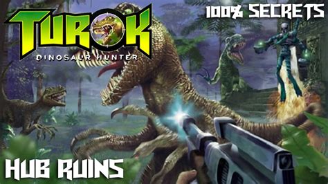 Turok Dinosaur Hunter PC Level 1 Hub Ruins 100 Secrets YouTube