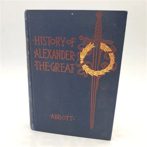 History Of Alexander The Great By Jacob Abbott 1876 With Engravings