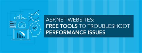 Aspnet Websites Free Tools To Troubleshoot Performance Issues