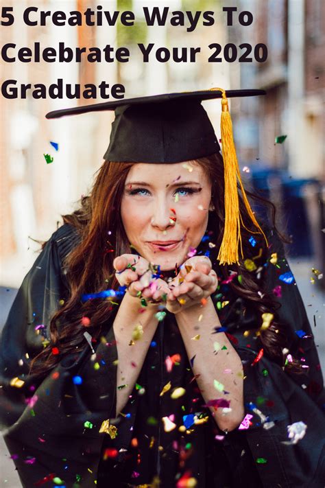 5 Creative Ways To Celebrate Your 2020 Graduate Graduation Photos