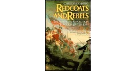Redcoats And Rebels By Christopher Hibbert
