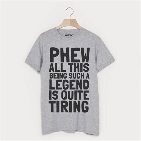 Phew Legend Funny Mens Slogan T Shirt By Batch1