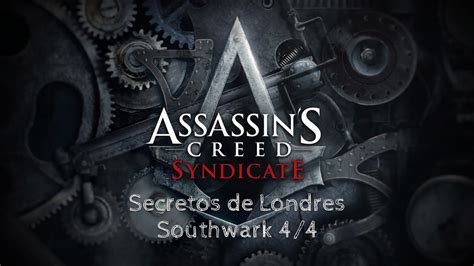 Assassin S Creed Syndicate Guia De Secretos De Londres Southwark