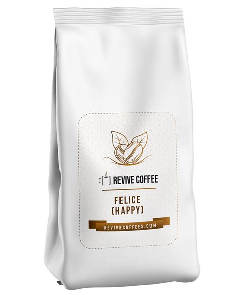 Felice Happy Whole Coffee Beans 1 Lb Revive Coffee
