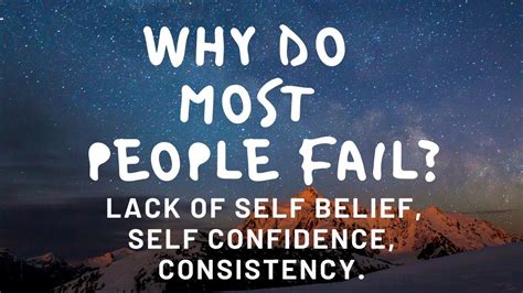 Why Do Most People Fail Lack Of Selfbelief Selfconfidence And