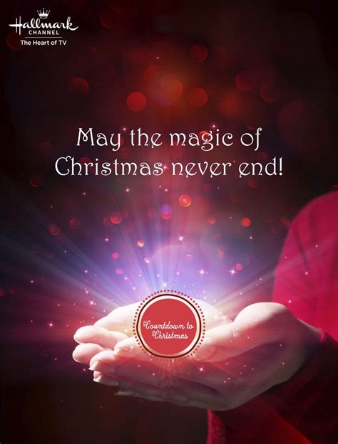 May The Magic Of Christmas Never End Hallmark Channel Christmas