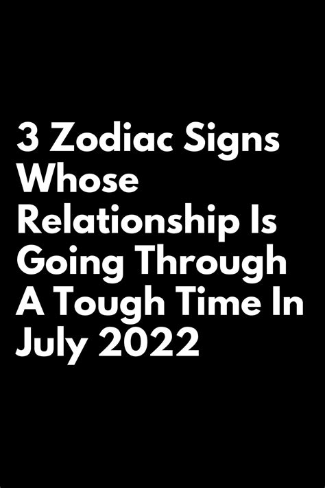 3 Zodiac Signs Whose Relationship Is Going Through A Tough Time In July 2022 Zodiac Signs