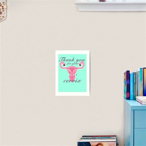 Thank You For Your Cervix Art Print For Sale By Toneninas Redbubble