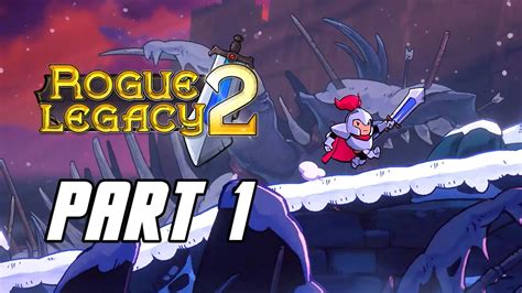 Rogue Legacy 2 Gameplay Walkthrough Part 1 No Commentary Pc Youtube