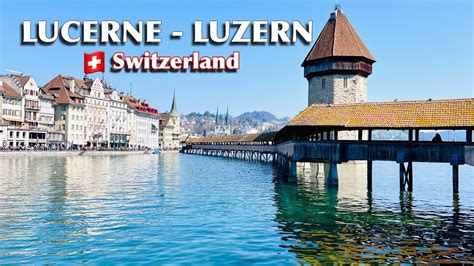 Luzern Lucerne Switzerland 4k A Beautiful City In Central