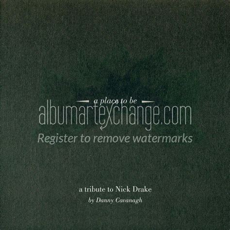 Album Art Exchange A Place To Be A Tribute To Nick Drake By Danny