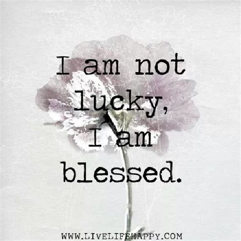 Im Not Lucky Im Blessed Quotes Leanne Kilman Flickr