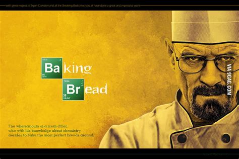 Baking Bread Breaking Bad 9gag