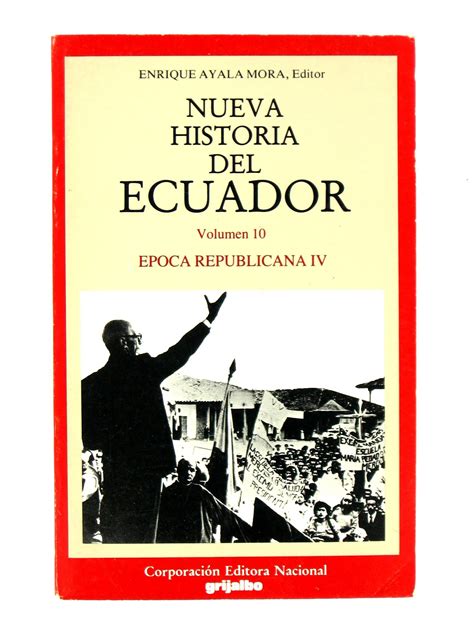 Nueva Historia Del Ecuador Vol 10 Epoca Republicana Iv 9789978840115