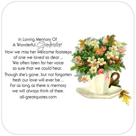 Even though you miss him and love him, know that he is watching over you in heaven. In Loving Memory Of A Wonderful Grandmother - How we miss her welcome footsteps, of one we loved ...