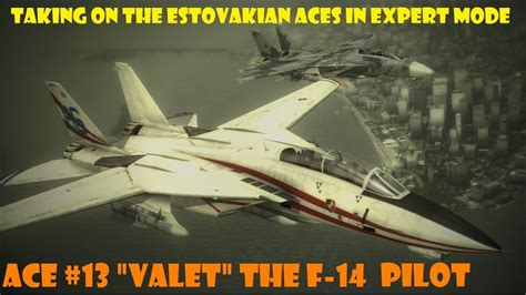 Ace Combat 6 Ace No 13 Valet The F 14 Pilot Youtube