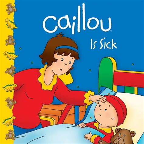 Caillou 8x8 Caillou Is Sick Paperback