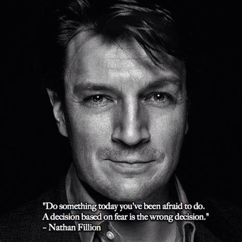 Do Something Today Nathan Fillion Live By Quotes
