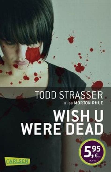 Wish u were dead von Todd Strasser bei LovelyBooks (Jugendbuch)