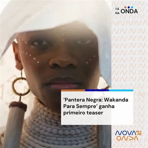 Pantera Negra Wakanda Para Sempre ganha primeiro teaser Rádio Nova