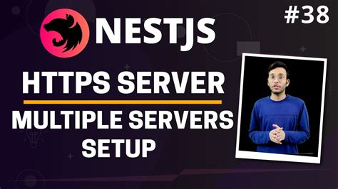 NestJS 38 HTTPS Server Multiple Simultaneous Servers Setup