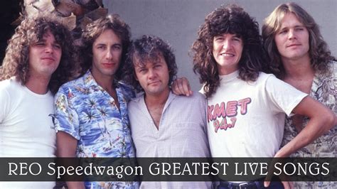Reo Speedwagon Greatest Live Songs Youtube